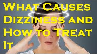 What Causes Dizziness and How to Treat It [upl. by Alywt]