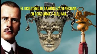 El ocultismo de la Nobleza Veneciana en Psicología y Alquimia de Carl Jung y Marie Louise Von Franz [upl. by Audsley]