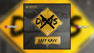 Raff Kayy  DMNS [upl. by Angadresma]