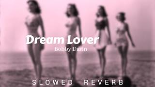 Bobby Darin • Dream lover SLOWED [upl. by Branch]