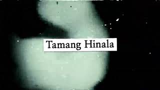 Ely Buendia  Tamang Hinala Official Lyric Video [upl. by Mcgee]