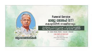 Funeral Service of Mathew Joseph 87 Kalappurayil Velliyamattom [upl. by Staal]