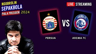 🔴 Ngobrol PERSIJA vs AREMA FC – Piala Presiden 2024  BOLABOLI [upl. by Licht661]