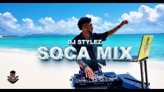 SOCA MIX 2024  THE BEST OF SOCA 2024 MIXED BY DJ STYLEZ [upl. by Dibb]