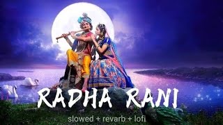 Radhe rani lofi music  slowed  reverb  lofi  radharani lofimusic song [upl. by Crowley]