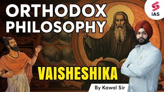 Vaisheshika Philosophy  Orthodox School of Indian Philosophy  UPSC History  UPSC 2024  Kawal sir [upl. by Gonroff]