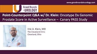 PointCounterpoint QampA w Dr Klein Oncotype Dx Genomic Prostate Score in Active Surveillance [upl. by Camroc119]