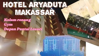 Hotel Aryaduta Makassar Depan Pantai Losari [upl. by Barra906]