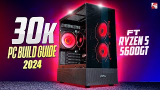 30K PC Build Guide 2024  Ft Ryzen 5 5600GT Maxsun B450 Challenger [upl. by Tonl383]