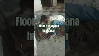 Floor tile lagana hua aasanlikecomment share pleasesubscribe viralvideo 🙏🙏🙏 [upl. by Ruben]