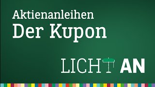 Was besagt der Kupon einer Aktienanleihe  Licht An [upl. by Aener]