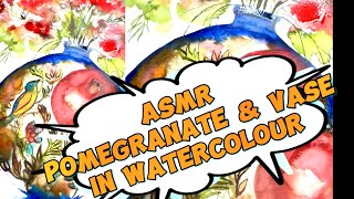 No talking ASMR Watercolor Painting  Pomegranate amp Vase Art for Relaxation [upl. by Yrelbmik]