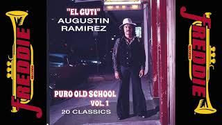 Augustin Ramirez  20 Puro Old School Tejano Classics [upl. by Camile]