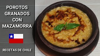 POROTOS GRANADOS CON MAZAMORRA 🇨🇱 RECETAS DE CHILE [upl. by Sabsay]