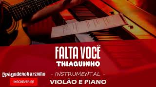 FALTA VOCÊ  THIAGUINHO PLAYBACK PAGODE INSTRUMENTAL [upl. by Euqinotna208]