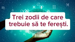 Trei zodii de care trebuie să te ferești Zodii impulsive și agresive la nervi  Horoscop [upl. by Neerhtak]