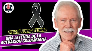 JULIO MEDINA ACTOR COLOMBIANO FALLECIO HOY A SUS 91 AÑOS [upl. by Gelasias]