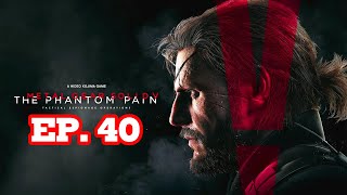 Metal Gear Solid V  The Phantom Pain  EP40 Extreme Cloaked in silence [upl. by Anrym]