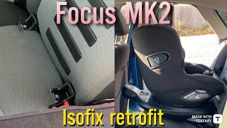 How to FIT the ISOFIX on your Focus MK2 [upl. by Harbird478]