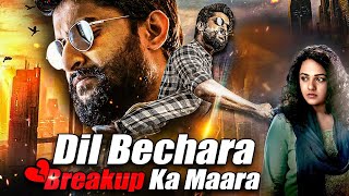 Nani amp Nithya Menon South Indian Action Hindi Dubbed Movie  Dil Bechara Breakup Ka Mara Full Movie [upl. by Atnuahc446]