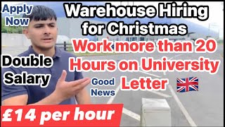 Warehouses hiring for Christmas 🇬🇧  Work more than 20 Hours on University Letter  How to Apply [upl. by Mosra]