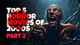 Top 5 Horror movies of 2000s  Part 2 Best horror movies to watch horrormovies besthorrormovies [upl. by Ecyak766]