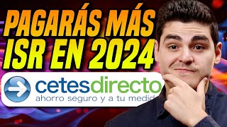 👎 PAGARÁS 10 VECES MÁS EN IMPUESTOS ISR en 2024 en Cetes Sofipos y Renta Fija [upl. by Hall]