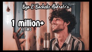 Kaifi Khalil  Bya K Bacheke Abdaale Cover Official Music Video [upl. by Anem]