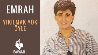 Emrah  Yıkılmak Yok Öyle [upl. by Corissa]