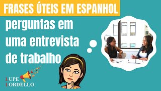 FRASES ÚTEIS EM ESPANHOL  PERGUNTAS EM UMA ENTREVISTA DE EMPREGO [upl. by Anwad481]