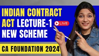 Indian Contract Act 1872 Lecture 1 New Scheme  CA Foundation June 24  Agrika Khatri [upl. by Oskar]