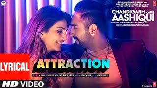 Attraction  Lyrical  Chandigarh Kare Aashiqui  Ayushmann VaaniSachinJigar Feat Mika SPriya S [upl. by Ttergram761]