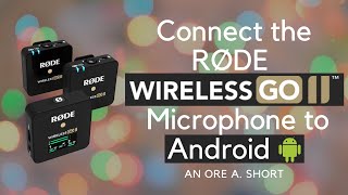 HOW TO Connect RODE Wireless GO 2 Microphone to an Android Phone  Day 25 [upl. by Wakeen731]