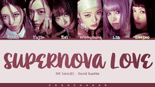 IVE Supernova Love Lyrics 아이브 Supernova Love 가사 Color Coded Lyrics  PreRelease [upl. by Arelc]