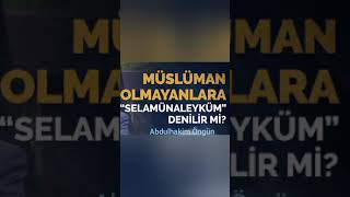 Müslüman Olmayanlara Selamun aleykum Denilir mi islam amin cuma [upl. by Adlay288]