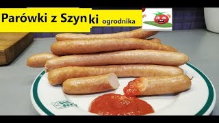 Parówki z Szynki  ogrodnika 🍖 [upl. by Aidualk]