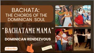 quotBACHATAME MAMAquot BACHATAThe Chords of the Dominican Soul [upl. by Fulcher924]