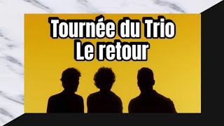 Tournée du Trio  le retour [upl. by Annol405]