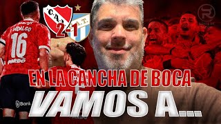 “EN LA CANCHA DE BOCA VAMOS A…”  INDEPENDIENTE Y EL MILAGRO POR LA LIBERTADORES  ROLDAN REACCIÓN [upl. by Dre111]