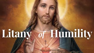 The Litany of Humility Hardest Prayer to Pray amp Only Way to Defeat Satan Our Enemy You Tube Video [upl. by Sherburn588]