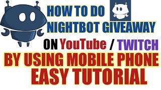 How To Do Nightbot Giveaway on YouTube And Twitch By Using Mobile Phone [upl. by Prochoras984]