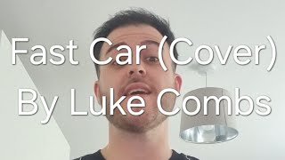 Luke Combs  Fast Car Cover [upl. by Barncard]