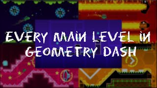 Every main level in Geometry Dash  GD compilation [upl. by Mota]