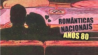 ROMÂNTICAS NACIONAIS ANOS 80  As Mais Lindas Músicas [upl. by Cicily768]