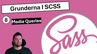 SCSS 8  Media Queries [upl. by Giuliana]