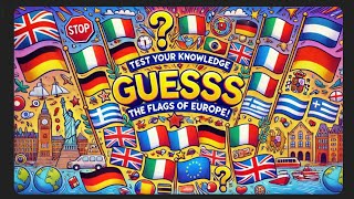 quotCan You Guess All the European Flags 🇪🇺  Ultimate Europe Flag Quizquot [upl. by Kreiner]