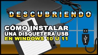 Descubriendo cómo instalar una disquetera USB en Windows 10 u 11 [upl. by Nylisoj]