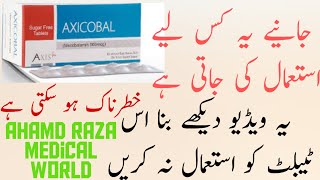 Axicobal tablet uses and side effects in UrduMecobalaminAhmad RazaAhmad Raza medical world [upl. by Grady]