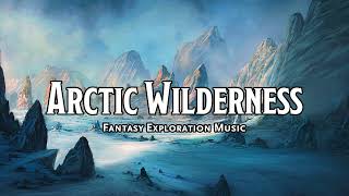 Arctic Wilderness  DampDTTRPG Music  1 Hour [upl. by Aketahs694]