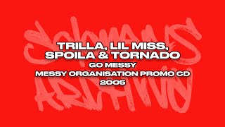 Trilla Lil Miss Spoila amp Tornado  Go Messy Messy Organisation Promo CD [upl. by Rosa300]